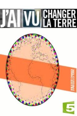 watch free J'ai vu changer la Terre hd online