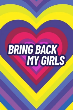 watch free Bring Back My Girls hd online