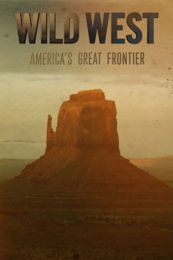 watch free Wild West: America's Great Frontier hd online