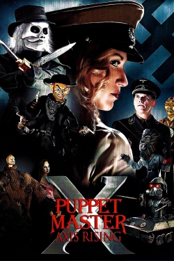 watch free Puppet Master X: Axis Rising hd online