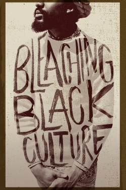 watch free Bleaching Black Culture hd online
