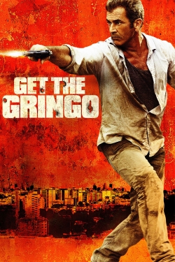 watch free Get the Gringo hd online