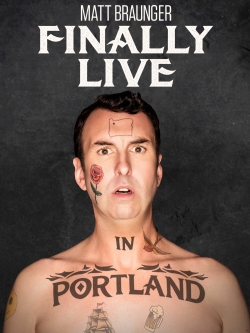 watch free Matt Braunger: Finally Live in Portland hd online