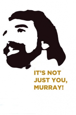 watch free It's Not Just You, Murray! hd online