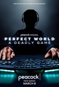 watch free Perfect World: A Deadly Game hd online