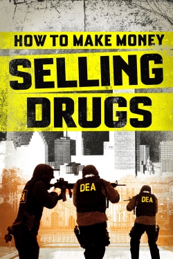 watch free How to Make Money Selling Drugs hd online