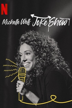 watch free Michelle Wolf: Joke Show hd online