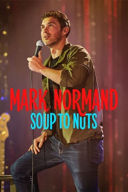 watch free Mark Normand: Soup to Nuts hd online