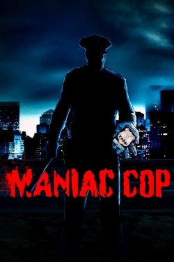 watch free Maniac Cop hd online