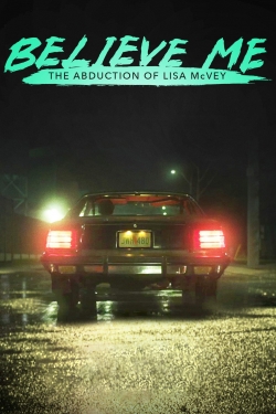 watch free Believe Me: The Abduction of Lisa McVey hd online