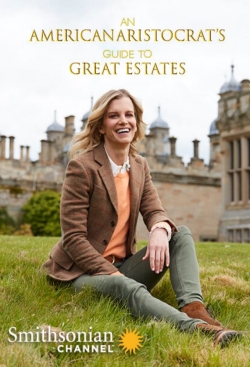 watch free An American Aristocrat's Guide to Great Estates hd online