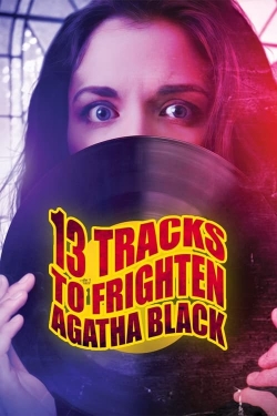 watch free 13 Tracks to Frighten Agatha Black hd online