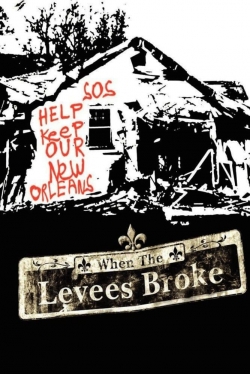 watch free When the Levees Broke: A Requiem in Four Acts hd online