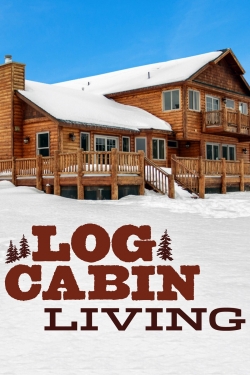 watch free Log Cabin Living hd online