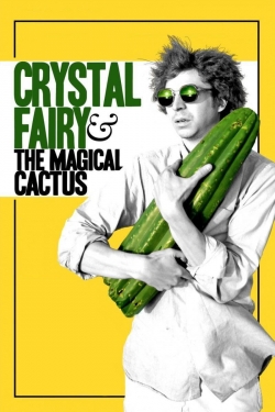 watch free Crystal Fairy & the Magical Cactus hd online