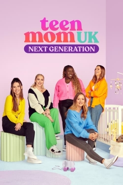 watch free Teen Mom UK: Next Generation hd online