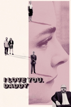 watch free I Love You, Daddy hd online