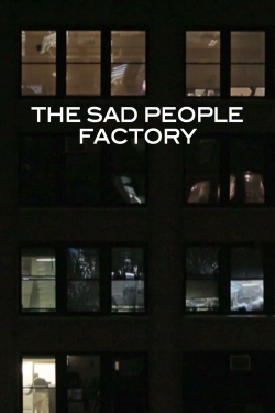 watch free Sad People Factory hd online