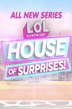 watch free L.O.L. Surprise! House of Surprises hd online