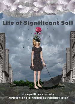 watch free Life of Significant Soil hd online