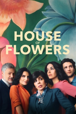 watch free The House of Flowers hd online