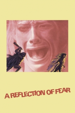 watch free A Reflection of Fear hd online