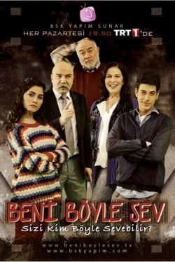 watch free Beni Böyle Sev hd online