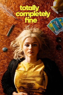 watch free Totally Completely Fine hd online
