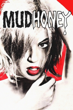 watch free Mudhoney hd online