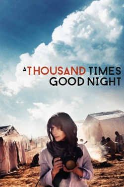 watch free A Thousand Times Good Night hd online