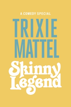 watch free Trixie Mattel: Skinny Legend hd online