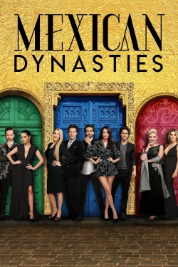 watch free Mexican Dynasties hd online