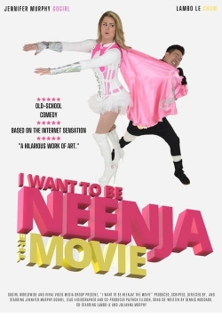 watch free I Want to Be Neenja the Movie hd online