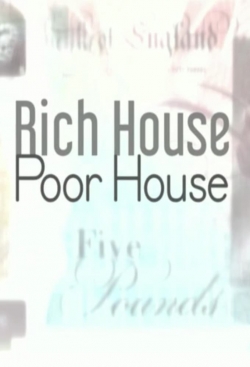 watch free Rich House, Poor House hd online