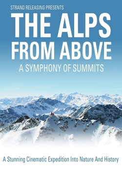 watch free The Alps from Above: Symphony of Summits hd online
