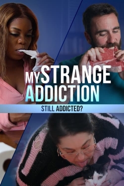 watch free My Strange Addiction: Still Addicted? hd online