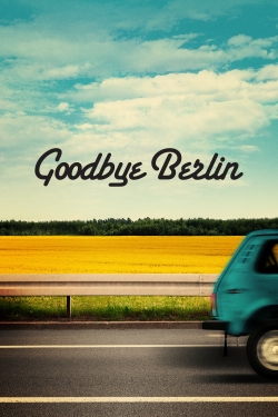 watch free Goodbye Berlin hd online