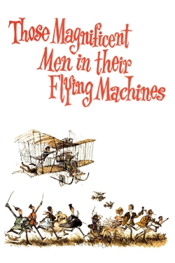 watch free Those Magnificent Men in Their Flying Machines or How I Flew from London to Paris in 25 hours 11 minutes hd online