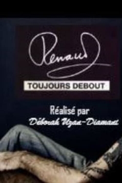 watch free Renaud toujours debout hd online