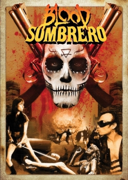 watch free Blood Sombrero hd online