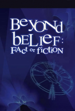 watch free Beyond Belief: Fact or Fiction hd online