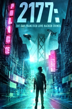 watch free 2177: The San Francisco Love Hacker Crimes hd online