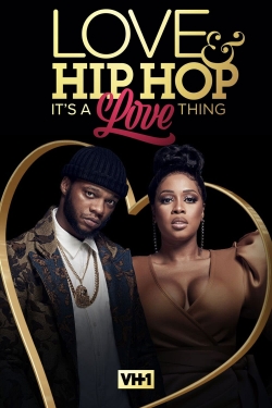 watch free Love & Hip Hop: It’s a Love Thing hd online