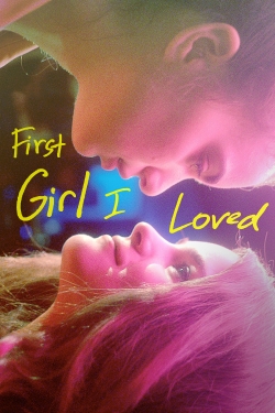 watch free First Girl I Loved hd online
