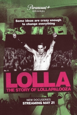 watch free Lolla: The Story of Lollapalooza hd online