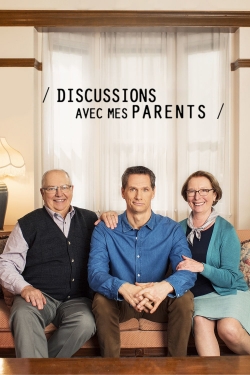 watch free Discussions avec mes parents hd online