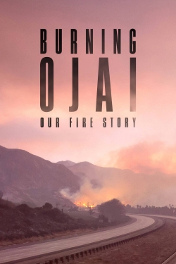 watch free Burning Ojai: Our Fire Story hd online