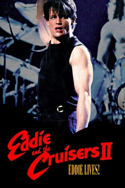 watch free Eddie and the Cruisers II: Eddie Lives! hd online