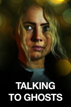 watch free Talking To Ghosts hd online