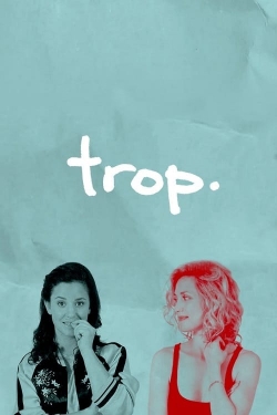 watch free Trop hd online